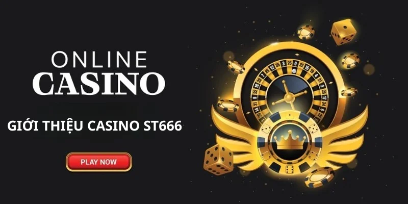 Sơ lược về sảnh Casino ST666